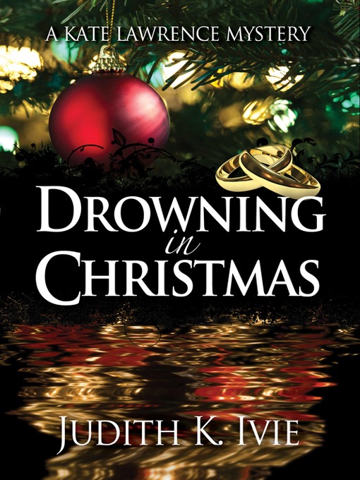 Title details for Drowning in Christmas by Judith K. Ivie - Available